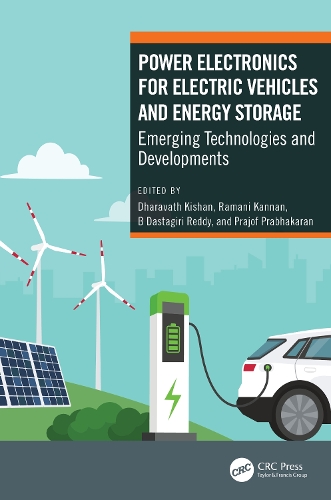 Power Electronics for Electric Vehicles and Energy Storage: Emerging Technologies and Developments.