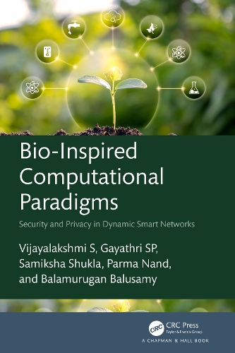 Bio-Inspired Computational Paradigms: Security and Privacy in Dynamic Smart Networks.