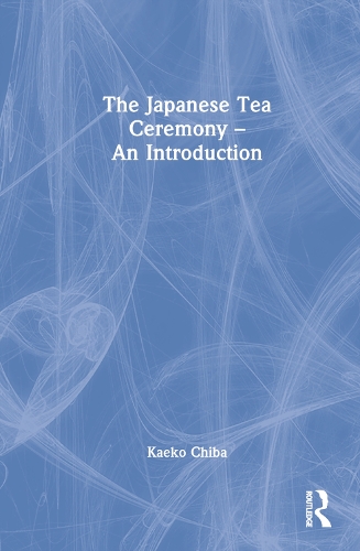 The Japanese Tea Ceremony - An Introduction.