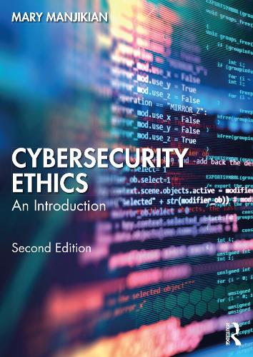 Cybersecurity Ethics: An Introduction. 2nd edition