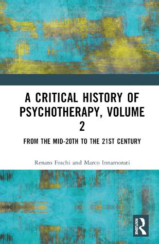 A Critical History of Psychotherapy. Volume 2