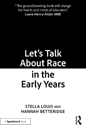 Let's Talk About Race in the Early Years.