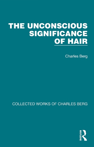 The Unconscious Significance of Hair.