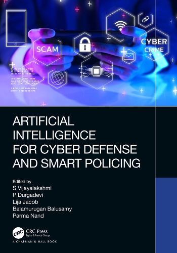 Artificial Intelligence for Cyber Defence and Smart Policing.