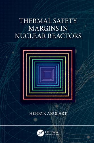 Thermal Safety Margins in Nuclear Reactors.