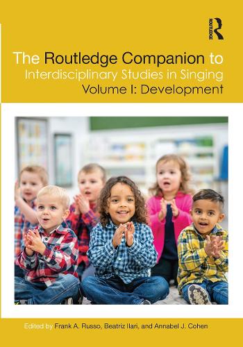 The Routledge Companion to Interdisciplinary Studies in Singing, Volume I: Development.
