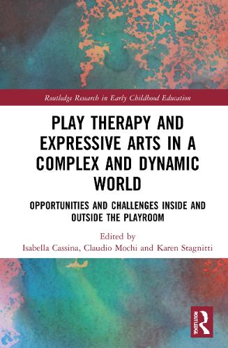 Play Therapy and Expressive Arts in a Complex and Dynamic World: Opportunities and Challenges Inside and Outside the Playroom.