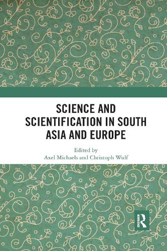 Science and Scientification in South Asia and Europe.