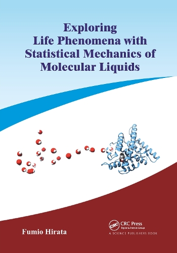 Exploring Life Phenomena with Statistical Mechanics of Molecular Liquids.