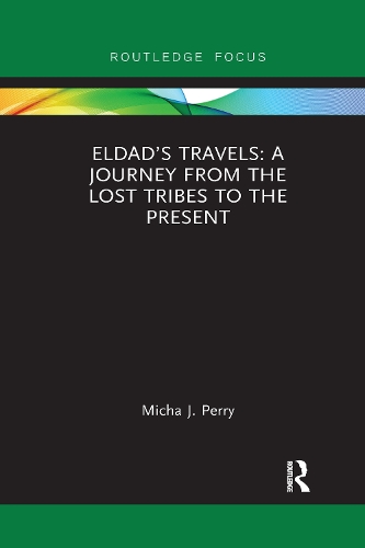 Eldad's Travels: A Journey from the Lost Tribes to the Present.