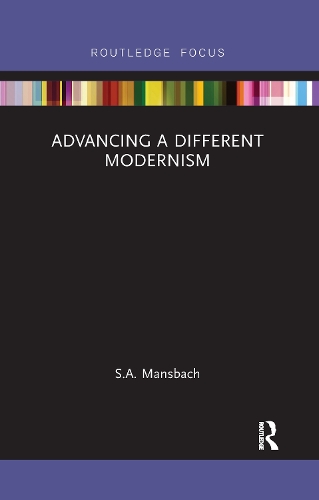 Advancing a Different Modernism.