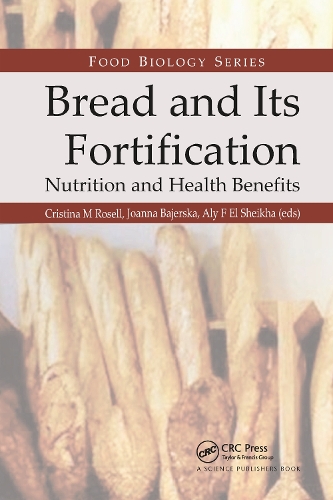 Bread and Its Fortification: Nutrition and Health Benefits.