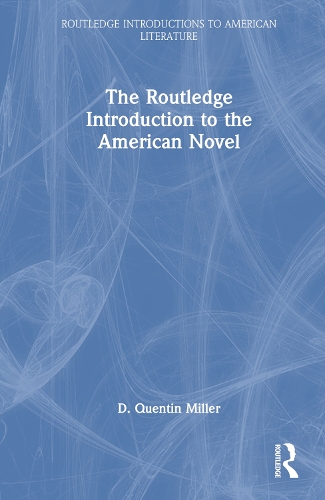The Routledge Introduction to the American Novel.