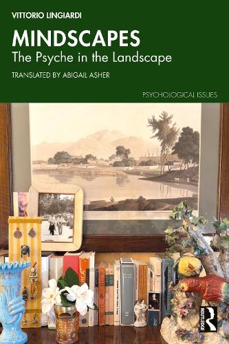 Mindscapes: The Psyche in the Landscape.