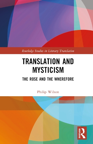 Translation and Mysticism: The Rose and the Wherefore.