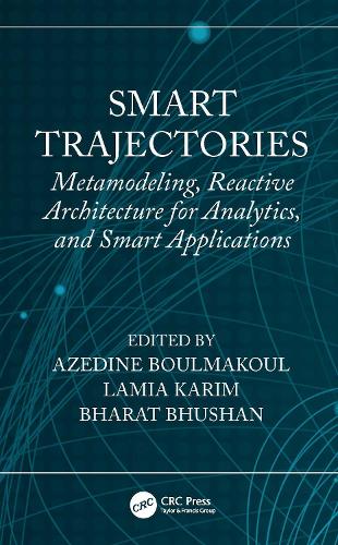 Smart Trajectories: Metamodeling, Reactive Architecture for Analytics, and Smart Applications.