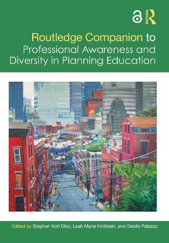 Routledge Companion to Professional Awareness and Diversity in Planning Education.