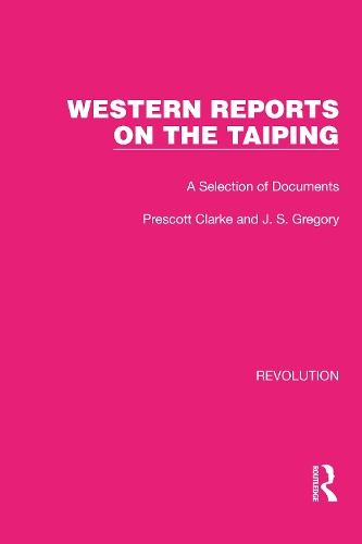 Western Reports on the Taiping: A Selection of Documents.