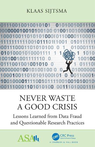 Never Waste a Good Crisis: Lessons Learned from Data Fraud and Questionable Research Practices.