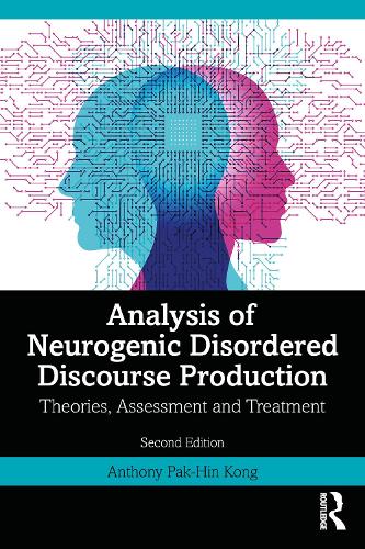 Analysis of Neurogenic Disordered Discourse Production: Theories, Assessment and Treatment. 2nd edition