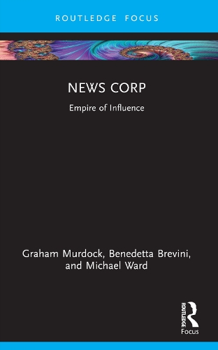 News Corp: Empire of Influence.