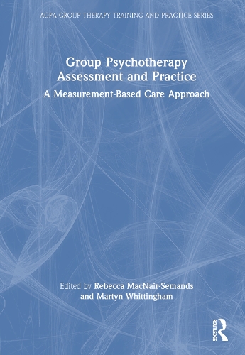 Group Psychotherapy Assessment and Practice: A Measurement-Based Care Approach.