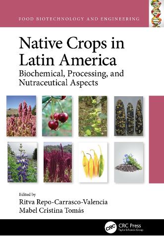 Native Crops in Latin America: Biochemical, Processing, and Nutraceutical Aspects.