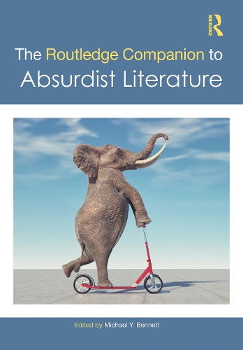The Routledge Companion to Absurdist Literature.