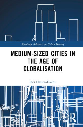 Medium-Sized Cities in the Age of Globalisation.
