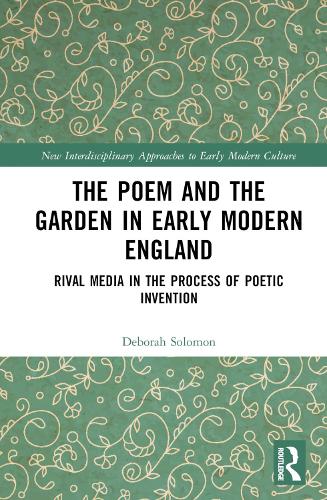 The Poem and the Garden in Early Modern England
