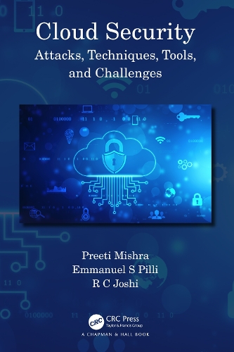 Cloud Security: Attacks, Techniques, Tools, and Challenges.