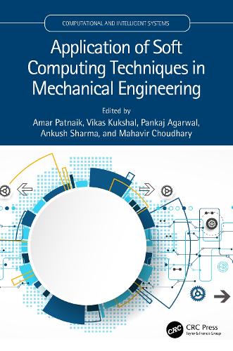 Application of Soft Computing Techniques in Mechanical Engineering.