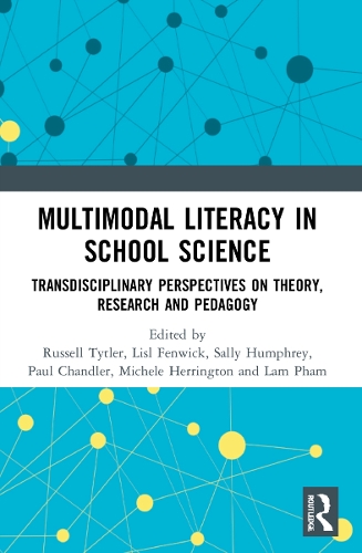 Multimodal Literacy in School Science: Transdisciplinary Perspectives on Theory, Research and Pedagogy.