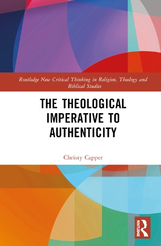 The Theological Imperative to Authenticity.