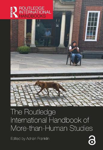 The Routledge International Handbook of More-than-Human Studies.