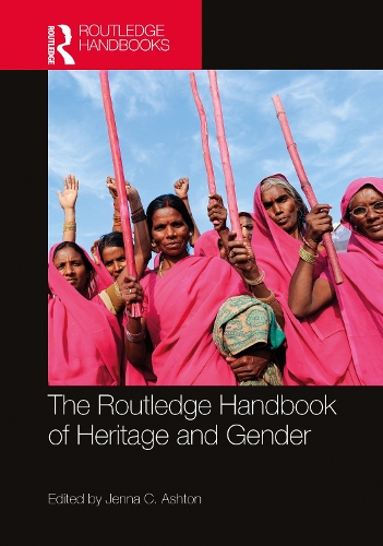 The Routledge Handbook of Heritage and Gender.