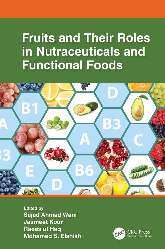 Fruits and Their Roles in Nutraceuticals and Functional Foods.