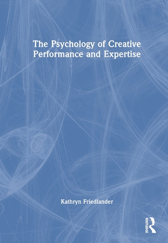 The Psychology of Creative Performance and Expertise.