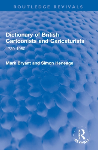 Dictionary of British Cartoonists and Caricaturists: 1730-1980.