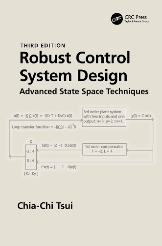 Robust Control System Design: Advanced State Space Techniques. 3rd edition