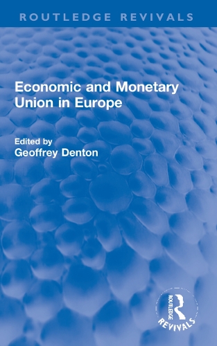 Economic and Monetary Union in Europe.