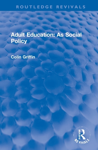 Adult Education: As Social Policy.