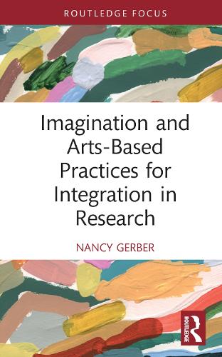 Imagination and Arts-Based Practices for Integration in Research.