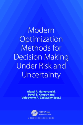 Modern Optimization Methods for Decision Making Under Risk and Uncertainty.