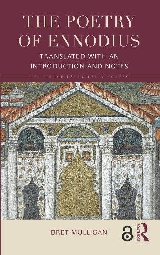 The Poetry of Ennodius: Translated with an Introduction and Notes.