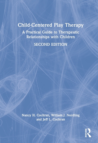 Child-Centered Play Therapy: A Practical Guide to Therapeutic Relationships with Children. 2nd edition