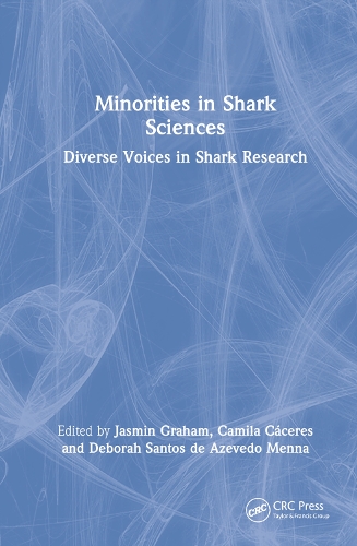 Minorities in Shark Sciences: Diverse Voices in Shark Research.