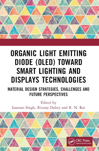 Organic Light Emitting Diode (OLED) Toward Smart Lighting and Displays Technologies: Material Design Strategies, Challenges and Future Perspectives.