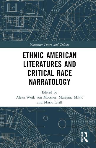 Ethnic American Literatures and Critical Race Narratology.