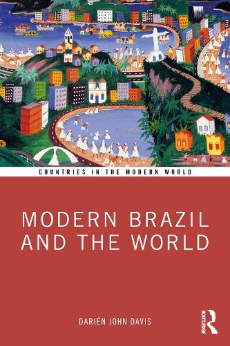 Modern Brazil and the World.